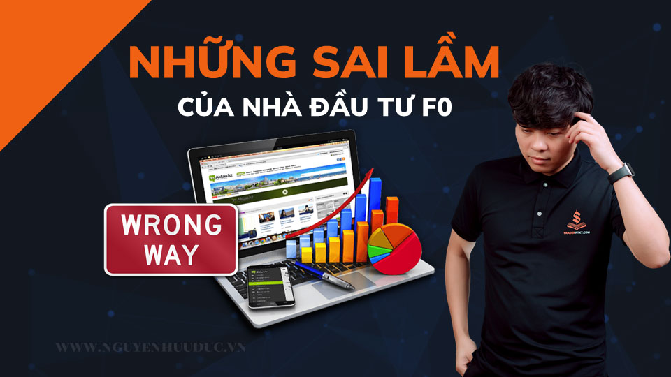Những sai lầm của nhà đầu tư F0
